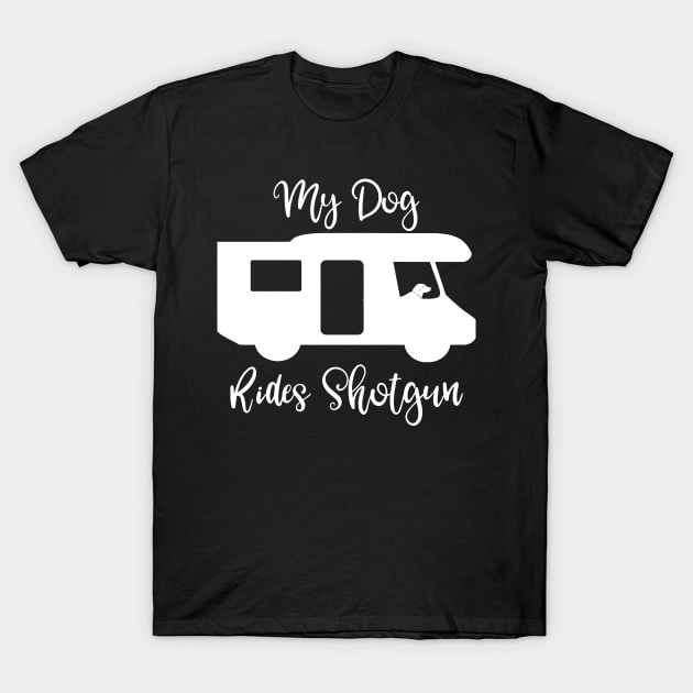 My Dog Rides Shotgun T-Shirt by DANPUBLIC